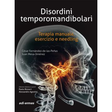Disordini temporomandibolari. Terapia manuale, esercizio e needling. Ediz. illustrata