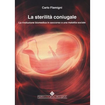 La sterilità coniugale. La rivoluzione biomedica in soccorso a una malattia sociale
