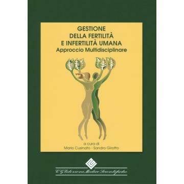Gestione della Fertilità e Infertilità Umana. Approccio multidisciplinare