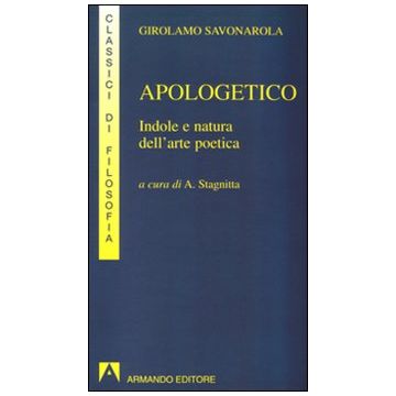 Apologetico. Indole e natura dell'arte poetica