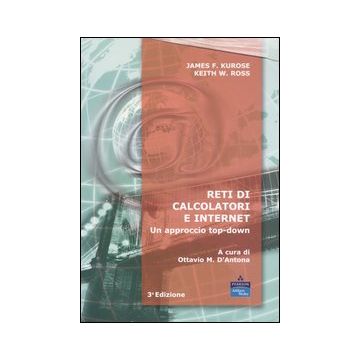 Reti di calcolatori e internet. Un approccio top-down