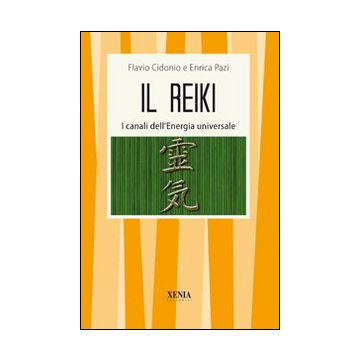 Il Reiki. I canali dell'energia universale