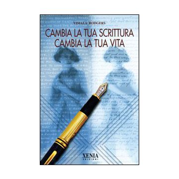 Cambia la tua scrittura cambia la tua vita