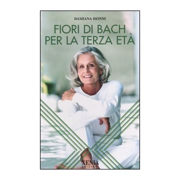 Fiori di Bach per la terza età