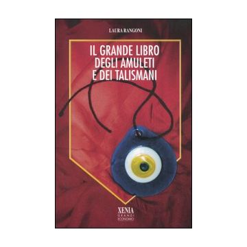 Il grande libro degli amuleti e dei talismani