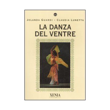 La danza del ventre. Ediz. illustrata