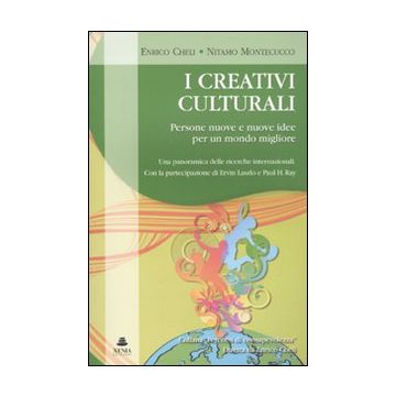 I creativi culturali. Persone nuove e nuove idee per un mondo migliore. Una panoramica delle ricerche internazionali