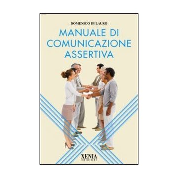 Manuale di comunicazione assertiva