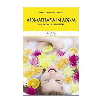 Aromaterapia in acqua. Un bagno di benessere