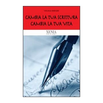 Cambia la tua scrittura cambia la tua vita