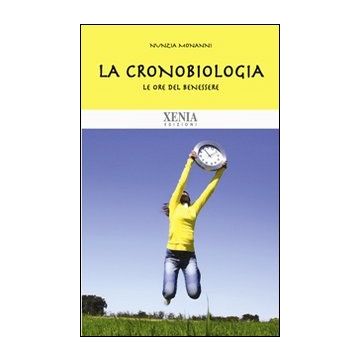 Cronobiologia. Le ore del benessere