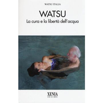 Watsu. La cura e la libertà dell'acqua