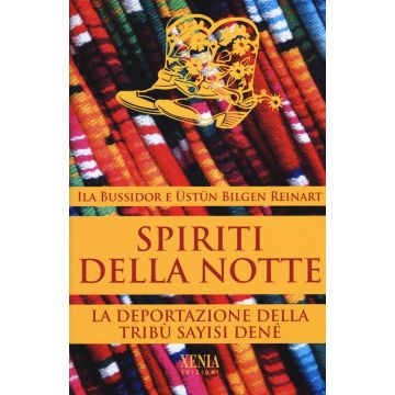 Spiriti della notte. La deportazione della tribù Sayisi Denè