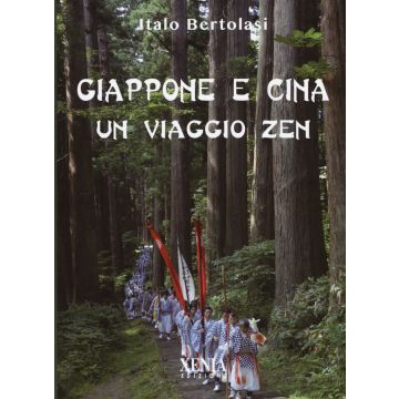 Giappone e Cina. Un viaggio zen