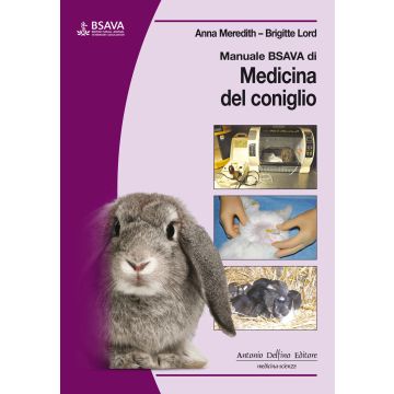 Manuale BSAVA di medicina del coniglio meredith lord Antonio Delfino Editore