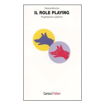 Il role playing. Progettazione e gestione