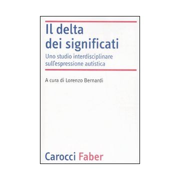 Il delta dei significati. Uno studio interdisciplinare sull'espressione autistica