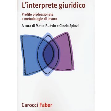 L'interprete giuridico. Profilo professionale e metodologie di lavoro
