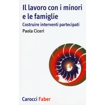Il lavoro con i minori e le famiglie. Costruire interventi partecipati