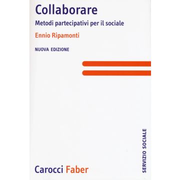 Collaborare. Metodi partecipativi per il sociale