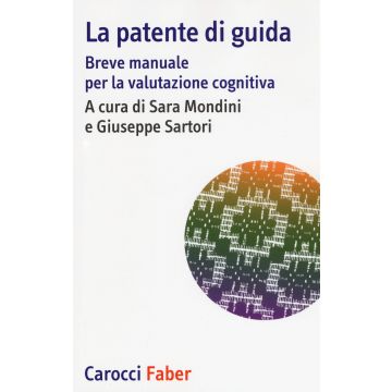 La patente di guida. Breve manuale per la valutazione cognitiva
