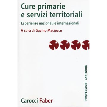 Cure primarie e servizi territoriali. Esperienze nazionali e internazionali