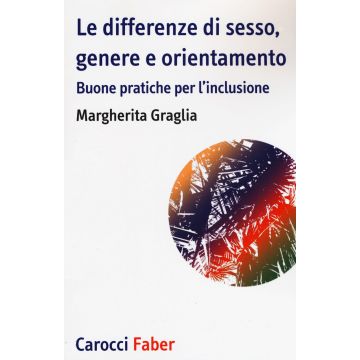 Le differenze di sesso, genere e orientamento. Buone pratiche per l'inclusione