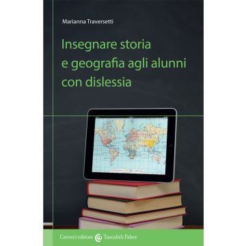 Insegnare storia e geografia agli alunni con dislessia