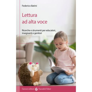 Lettura ad alta voce. Ricerche e strumenti per educatori, insegnanti e genitori
