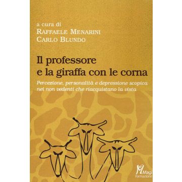 Il professore e la giraffa con le corna. Percezione, personalità e depressione scopica nei non vedenti che riacquistano la vista