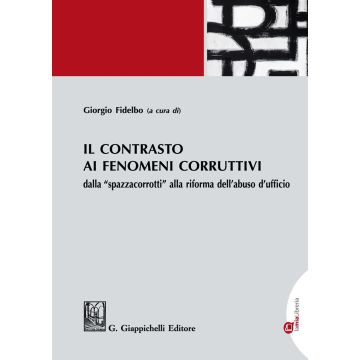 Il contrasto ai fenomeni corruttivi dalla «spazzacorrotti» alla riforma dell'abuso d'ufficio