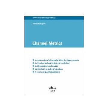 Channel metrics. Ediz. italiana