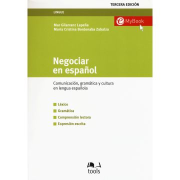 Negociar en español. Comunicatión, gramática y cultura en lengua española