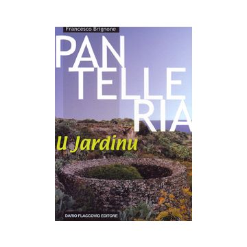 Pantelleria u jardinu. Origini. Metodi costruttivi. Tipologie. Censimento