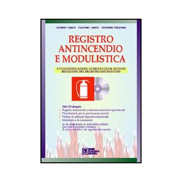 Registro antincendio e modulistica. Con CD-ROM