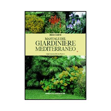 Manuale del giardiniere mediterraneo