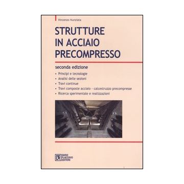Strutture in acciaio precompresso 2/ed.