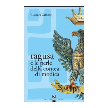 Ragusa e le perle della contea di Modica