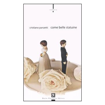 Come belle statuine
