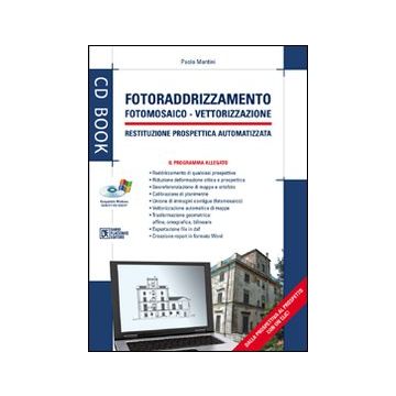 Fotoraddrizzamento. Con CD-ROM