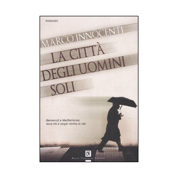 La città degli uomini soli