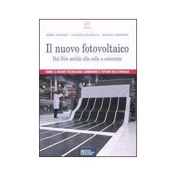 Il nuovo fotovoltaico. Dal film sottile alle celle a colorante