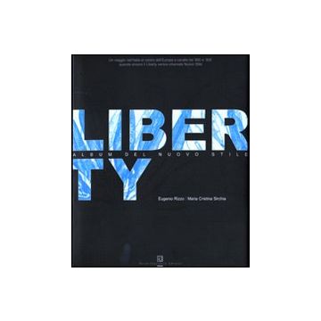 Liberty. Album del nuovo stile. Ediz. illustrata