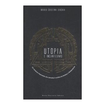 Utopia e incantesimo