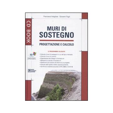 Muri di sostegno. Progettazione e calcolo. Con CD-ROM