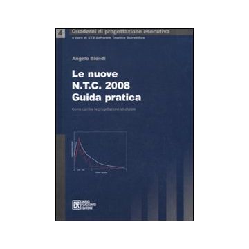 Le nuove NTC 2008. Guida pratica