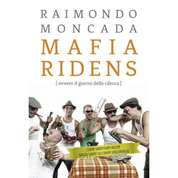 Mafia ridens (ovvero il giorno della cilecca)
