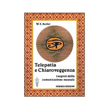 Telepatia e chiaroveggenza. I segreti della comunicazione mentale