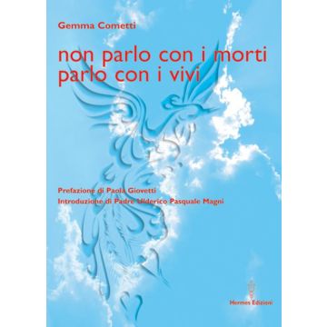 Non parlo con i morti parlo con i vivi