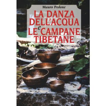 La danza dell'acqua e le campane tibetane